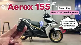 Learn How Use Smart Key Of Yamaha Aerox 155cc Detailed Information Review by @Motors Guru 😎￼