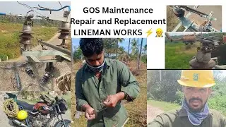Lineman works ⚡ Electricity || GOS maintanance || Repair and Replacement #lineman #electricity #yt