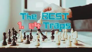 Best Of: 1. e4 Chess Opening Traps