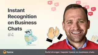 Instant Karma for Slack and Microsoft Teams