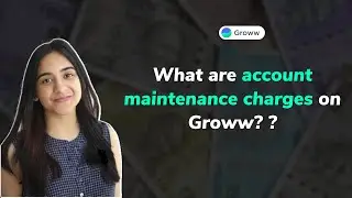 What are account maintenance charges on Groww? (English)
