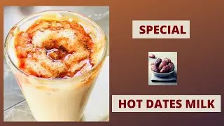 HOW TO MAKE A BEST HOT DATES MILK