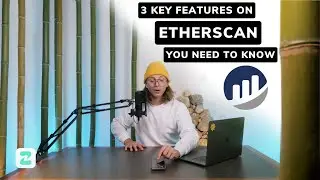 How to use Etherscan: 3 key features