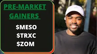 JAN. 11 PRE-MARKET GAINERS MESO! TRXC! ZOM!