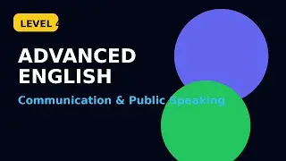 2️⃣ Speak English with Authority | Advanced Communication Skills (Level 4)