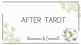 [RECENSIONE] After Tarot 🌹+ piccole differenze con i Rider 🥰