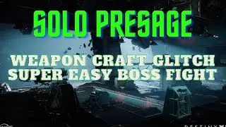 Warning: Destiny 2 Weapon Craft Glitch Unleashed! Easy Solo Presage (Titan)