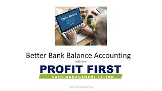 Better Bank Balance Accounting with the Profit First Cash Management System