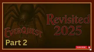 Everquest 2 - Revisited - Gameplay - Part 2 - 2025