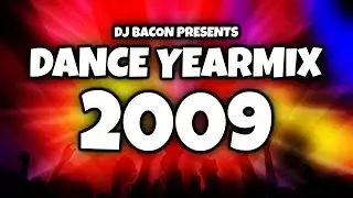 Dance Yearmix 2009 (Mixed By Dj Bacon) [2010]