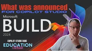 What was Announced for Copilot Studio at Build 2024