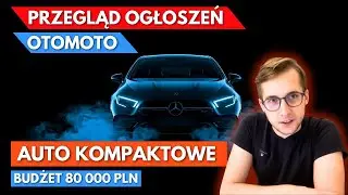 Przegląd Ogłoszeń OTOMOTO Auto Kompaktowe do 80 000 zł