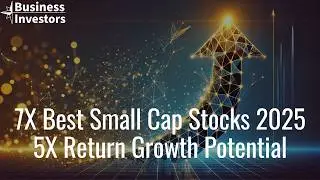 7X Best Small Cap Stocks 2025 with 5X Growth Potential (High Risk) #stocks2025 #growthstocks