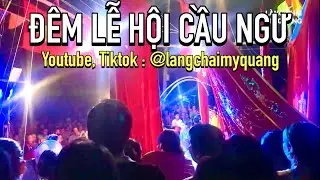 2025 | Đêm thứ 4/6 của Lễ hội cầu ngư LÀNG CHÀI MỸ QUANG