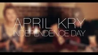 April Kry - Independence Day (Martina McBride Cover)