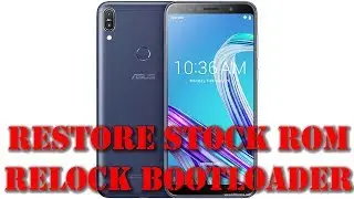 Restore Stock Rom And Relock Bootloader | Zenfone Pro M1 | Restore Warranty | Smartphone 2torials