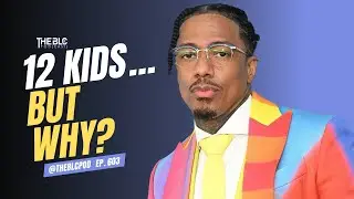 Nick Cannon&rsquo;s 12 Kids: Trauma, Love or Legacy?