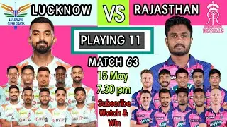 LSG vs RR Playing 11 2022 || RR vs LSG || 15 MAY IPL match 63 playing 11 || RR vs LSG 2022 #LSGvsRR