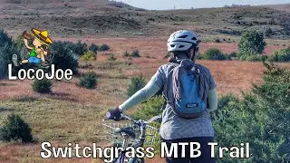 Switchgrass Mountain Bike Trail