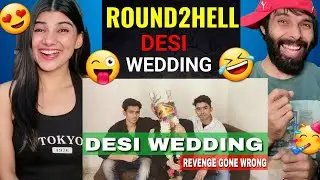 DESI WEDDING | Round2Hell | R2H Reaction video !!