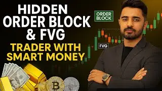 Hidden Order Blocks & FVG | Trade with Smart Money | Identify Smart Money Orders | Trader Bilal