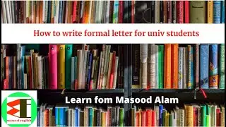 How to write a formal letter-Learn from Masood Alam