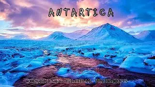 coastline of Antarctica | global warming | ICE FORMATION in 4K
