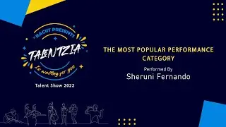 Sheruni Fernando | The Most Popular Performance | TALENTZIA '22