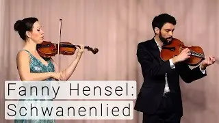 Fanny Hensel Mendelssohn &ndash; Schwanenlied Op. 1, Nr. 1 (Arr. Christoph Dingler) The Twiolins live