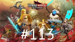 Hyrule Warriors: Age of Calamity - Part 113 - A Very Long Boss Fight