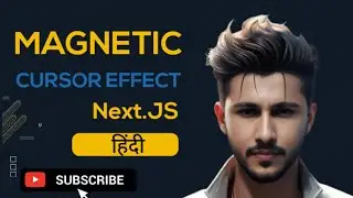 Next.js Web Design: How to Implement a Magnetic Cursor Effect