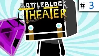 Battleblock Theater - W/Saviig3 - EP: 3