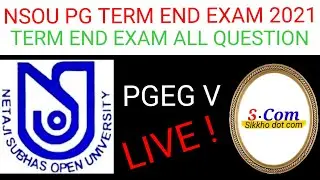 NSOU PGEG V LIVE TERM END EXAM 2021