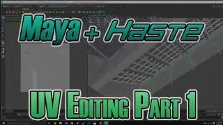 Maya with Haste - 11 - UV Editing Part 1