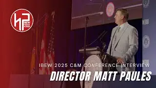 IBEW Objectives & Obstacles with Director Matt Paules