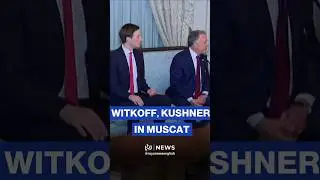 US envoys Witkoff and Kushner meet Omani FM in Muscat for Iran nuclear talks