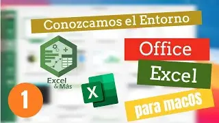 CAP&Iacute;TULO PILOTO | Conozcamos el Entorno | Curso de Excel para macOS