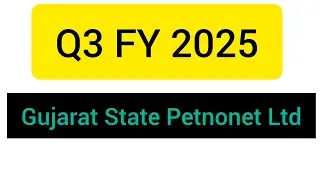 Gujarat State Petnonet Ltd Q3 FY 2025