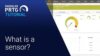 PRTG Tutorial - An Introduction to Sensors in PRTG