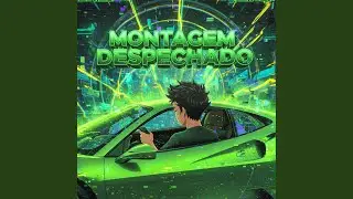 MONTAGEM DESPECHADO ULTRA SLOWED