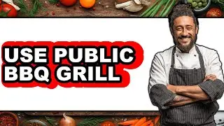How to Use Public BBQ Grill (Full Guide)