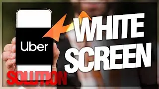 Solving the Uber App White Screen Glitch | Quick & Easy Fix
