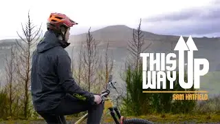 Becoming a Professional DH MTB Rider | This Way Up - Sam Hatfield