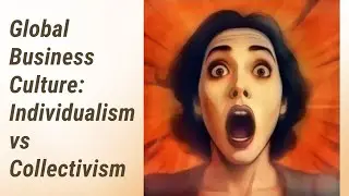Understanding Individualism vs Collectivism: Navigating Global Business Culture