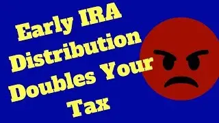How an Early IRA Distribution Doubles Your Taxes