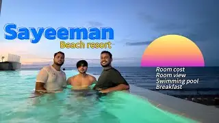 Sayeman Beach Resort Cox’s Bazar | Full Tour, Room Prices & Honest Review