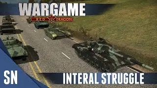 Wargame: Red Dragon, игровой процесс №103: Внутренняя борьба!
