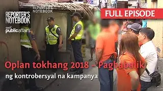Oplan tokhang 2018 &ndash; Pagbabalik ng kontrobersyal na kampanya (Full Episode) | Reporter's Notebook