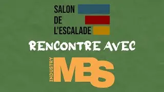 Rencontre avec MBS Industry au Salon de l'Escalade 2025