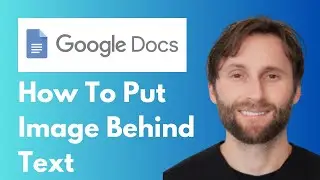 How to Put an Image Behind Text in Google Docs [Full Guide 2026]
